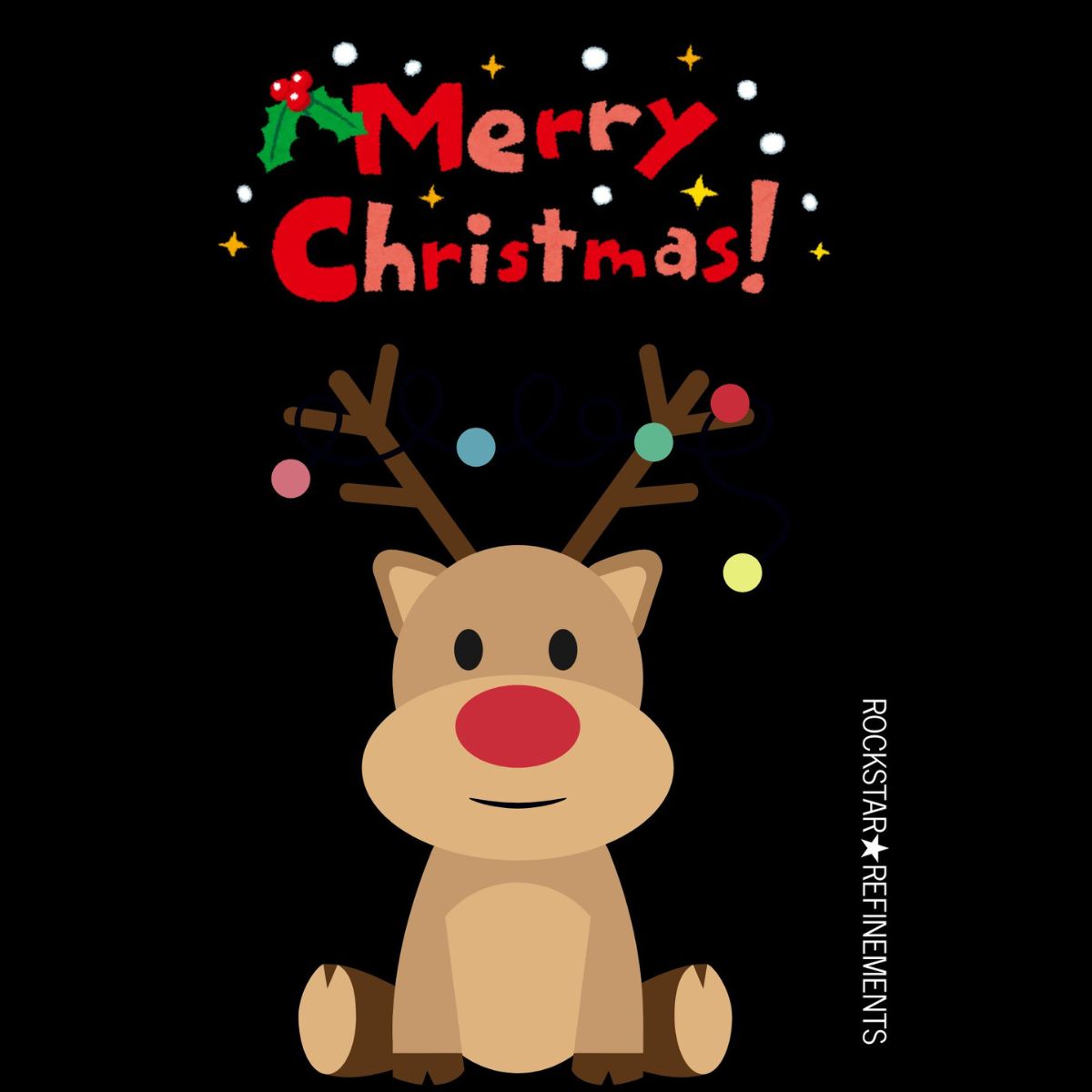 Christmas greetings card by ROCKSTAR★REFINEMENTS with “Merry Christmas” text and a reindeer wearing festive lights on its antlers, on a plain black background.