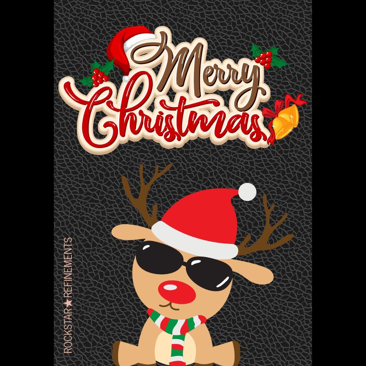Christmas greetings card by ROCKSTAR★REFINEMENTS with “Merry Christmas” text and a rockstar reindeer wearing sunglasses and a Santa hat on a black textured background.