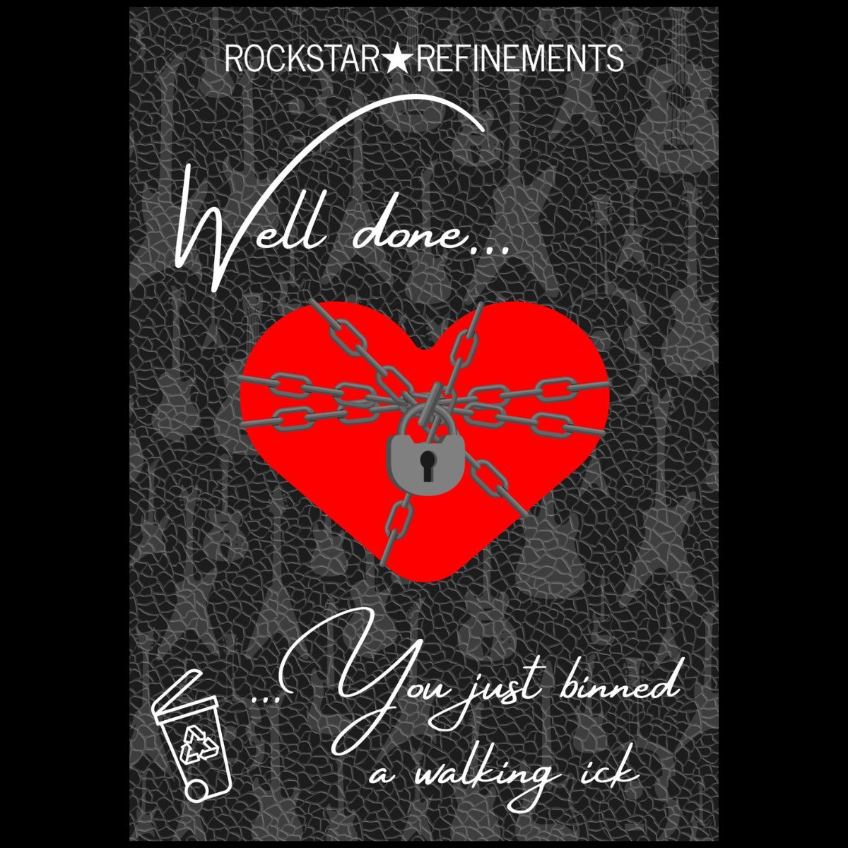 'Well done...you just binned a walking ick' postable card by ROCKSTAR★REFINEMENTS